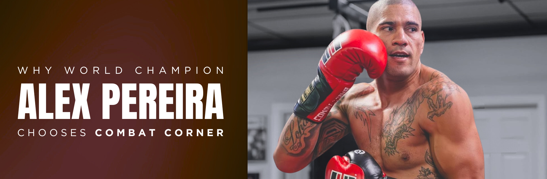 Hvorfor verdensmester Alex Pereira velger Combat Corner
